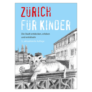 Zürich für Kinder | Stadtführer