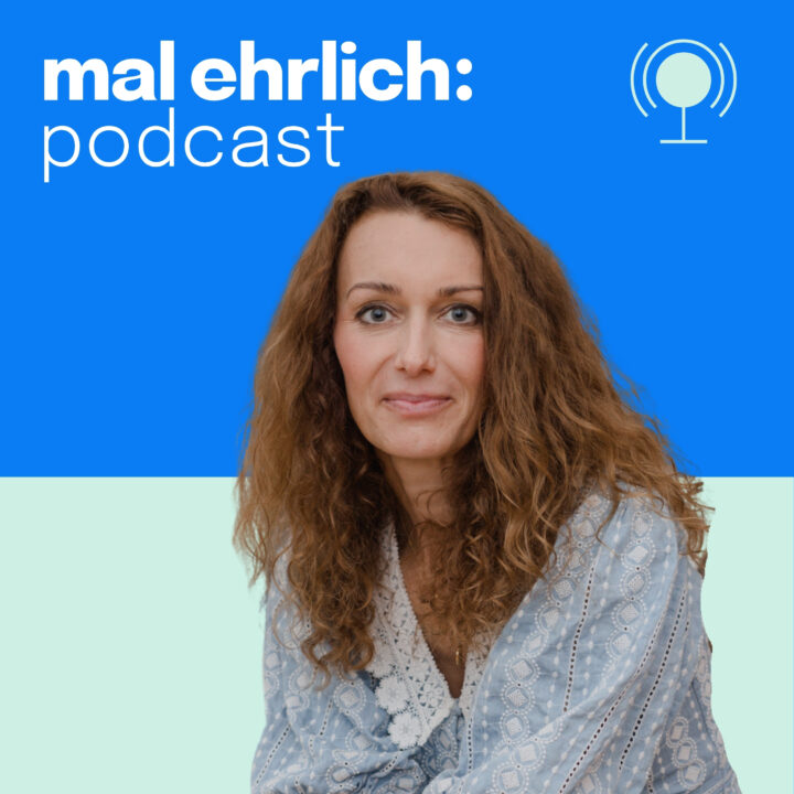Verena-Friederike-Hasel-podcast-mal-ehrlich