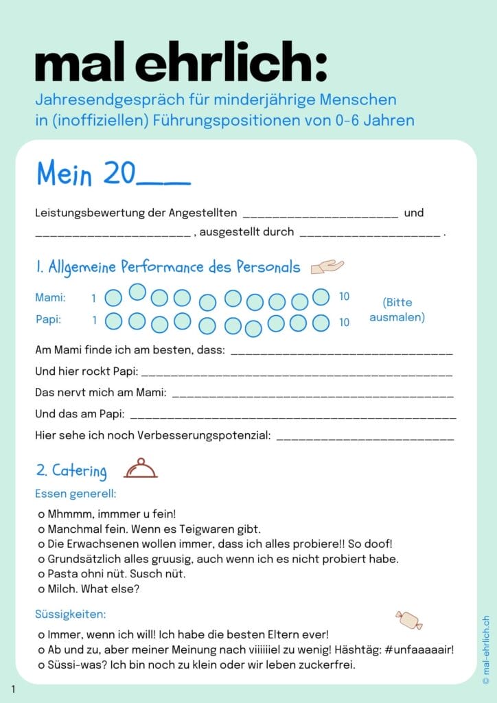Ihr wollt mit eurem Nachwuchs auch ein fadegrades Jahresendgespräch führen? Hier könnt ihr einen Bewertungsbogen für Kleinkinder downloaden.