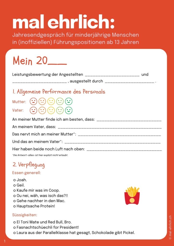 Ihr wollt mit eurem Nachwuchs auch ein fadegrades Jahresendgespräch führen? Hier könnt ihr einen Bewertungsbogen für Teenager downloaden.