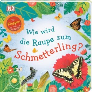 Buch wie wird die Raupe zum Schmetterling?