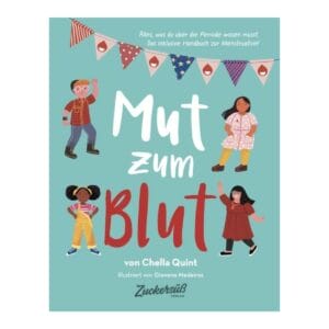 Das inklusive Handbuch zur Menstruation für 8–14-Jährige. Alle Fragen zur Periode — offen, ehrlich und ohne Scham. Zuckersüss Verlag.